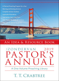 T. T. Crabtree; — The Zondervan 2019 Pastor's Annual