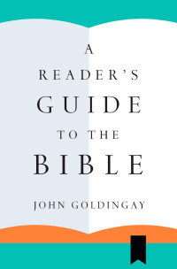 John Goldingay — A Reader’s Guide to the Bible