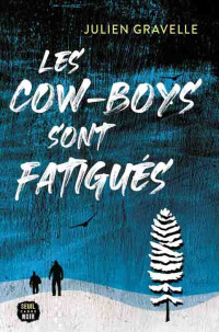 Julien Gravelle — Les cow-boys sont fatigués