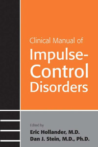 Hollander, Eric, Stein, Dan J. — Clinical manual of impulse control disorders