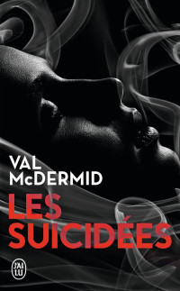 Val McDermid — Les Suicidées (Hill & Jordan 9)