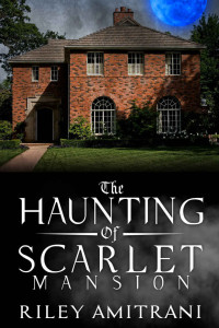 Riley Amitrani — The Haunting of Scarlet Mansion