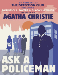 Agatha Christie [Christie, Agatha] — Ask a Policeman