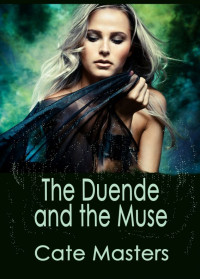 Cate Masters — The Duende and the Muse