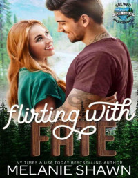Melanie Shawn — Flirting with Fate (Hope Falls: Brewed Awakenings Book 4)