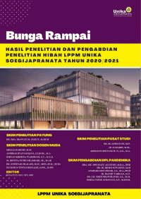 Ignatius Eko, S.Pd., M.M. (editor) — Bunga Rampai Hasil Penelitian dan Pengabdian Penelitian Hibah LPPM Unika Soegijapranata Tahun 2020/2021