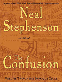 Neal Stephenson — The Confusion (The Baroque Cycle)