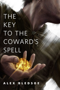 Alex Bledsoe — The Key to the Coward's Spell: A Tor.Com Original (Eddie LaCrosse)