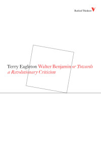 Terry Eagleton; — Walter Benjamin