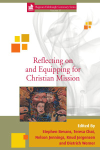 Stephen Bevans;Teresa Chai;Nelson Jennings; — Reflecting on and Equipping for Christian Mission