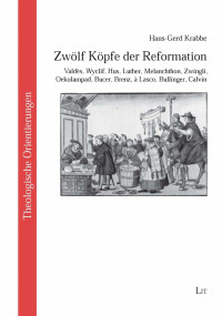 Hans-Gerd Krabbe; — Zwölf Köpfe der Reformation