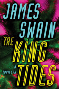 James Swain — The King Tides (Lancaster & Daniels Book 1)