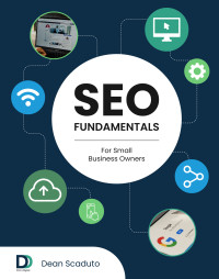 Scaduto, Dean — SEO Fundamentals for Small Business Owners