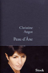 Angot Christine — Peau d'âne