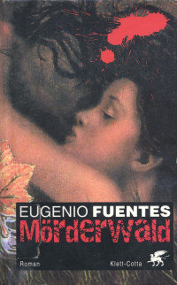Fuentes, Eugenio — Mörderwald