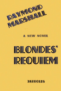 Raymond Marshall — Blondes' Requiem