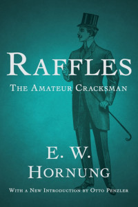 E. W. Hornung — Raffles: The Amateur Cracksman