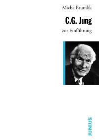 Micha Brumlik — C.G. Jung zur Einführung