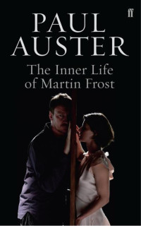 Paul Auster & 9780571317455 — The Inner Life of Martin Frost