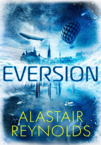 Alastair Reynolds — Eversion