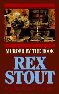 Rex Stout — Murder By The Book