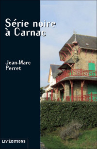 Perret Jean-Marc — Série noire à Carnac