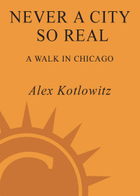 Alex Kotlowitz — Never a City So Real