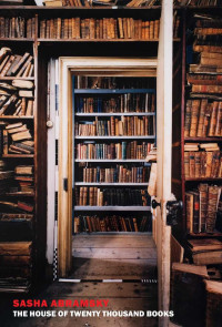 Sasha Abramsky — The House of Twenty Thousand Books