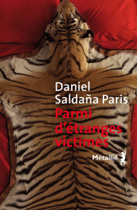 Daniel Saldaña Paris — Parmi d'étranges victimes