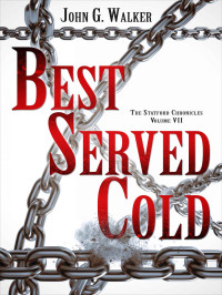 John Walker — Best Served Cold (The Statford Chronicles Book 7)