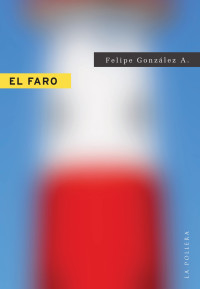 Felipe González — El faro