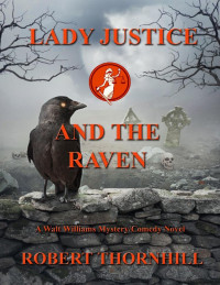 Robert Thornhill [Thornhill, Robert] — [Lady Justice 39] - Lady Justice and the Raven