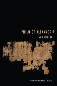 Jean Danielou SJ; — Philo of Alexandria