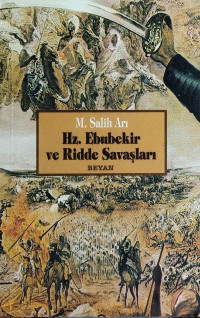 Mehmet Salih Arı — Hz. Ebubekir Ve Ridde Savaşları.