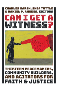 Charles Marsh;Shea Tuttle;Daniel P. Rhodes; — Can I Get a Witness?