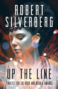 Robert Silverberg — Up the Line