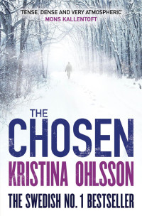 Kristina Ohlsson — The Chosen