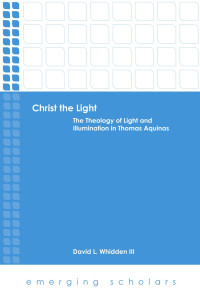 Whidden, David L., III.; — Christ the Light