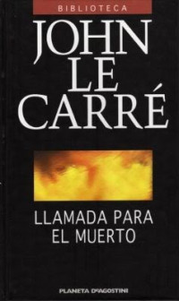 John Le Carré — LLAMADA PARA EL MUERTO
