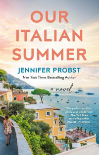 Jennifer Probst [Probst, Jennifer] — Our Italian Summer