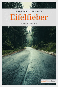 Schulte, Andreas J. — Eifelfieber