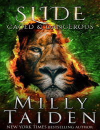 Milly Taiden — Slide (Caged and Dangerous Book 4)