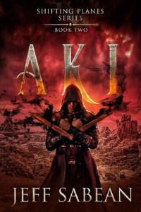 Jeff Sabean — Aki (Shifting Planes Series Book 2)