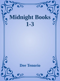 Dee Tenorio — Midnight Books 1-3