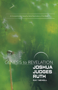 Newell, Ray; — Genesis to Revelation: Joshua, Judges, Ruth Participant Book [Large Print]: A Comprehensive Verse-by-Verse Exploration of the Bible