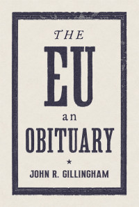 John Gillingham — The EU