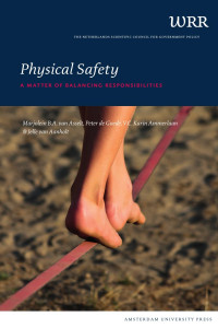 Asselt, Marjolein B.A. van, Goede, Peter de, Ammerlaan, V.C. Karin, Aanholt, Jelle van — Physical Safety: A Matter of Balancing Responsibilities