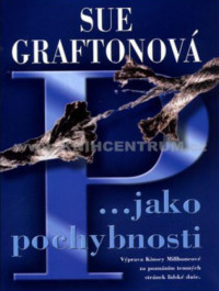 Graftonova — P jako pochybnosti