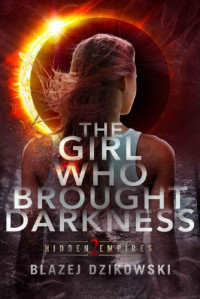 Blazej Dzikowski — The Girl Who Brought Darkness