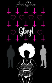 Aria Daze — Glory (Happy Harlots Book 1)